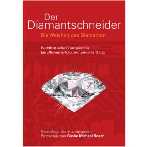 Der Diamantschneider – Die Weisheit des Diamanten | Geshe Michael Roach