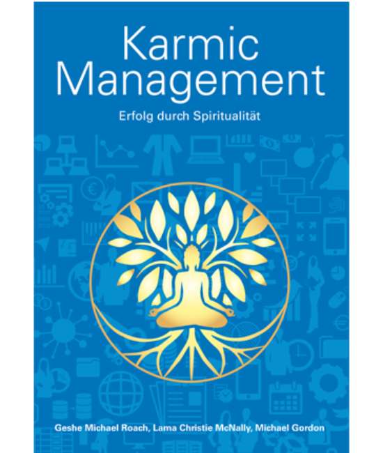 Karmic Management – Erfolg durch Spiritualität | Geshe Michael Roach
